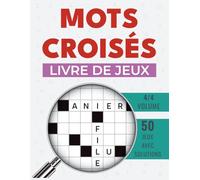 Livre De Jeux Mots Croisés: Jeux de haut niveau avec corrigés à la fin du livret