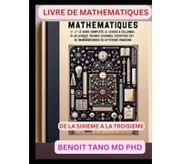 LIVRE DE MATHEMATIQUES: DE LA SIXIEME A LA TROISIEME