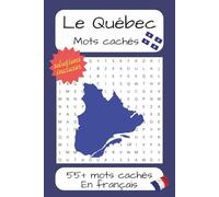 Livre de mots cachés Québec édition française: Mots cachés captivants en français sur le Québec | Format pratique 6x9 pouces, 110 pages | Plus de 50 ... les vacances, les congés et le temps libre