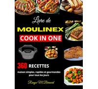 Livre de Moulinex Cook in One: 360 recettes maison simples, rapides et gourmandes pour tous les jours
