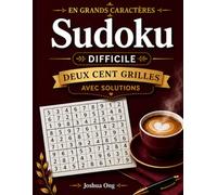 Livre de Puzzles Sudoku en Grands Caractères : Difficile: 200 Puzzles Sudoku Difficiles en Grands Caractères pour Adultes et Seniors | Jeux Cérébraux ... Caractères : Facile, Moyen & Difficile)