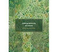 Livre de Recettes de Saison: Planification, Chrono-Nutrition & Énergie