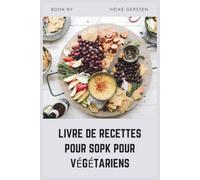 LIVRE DE RECETTES POUR SOPK POUR VÉGÉTARIENS: Recettes végétales riches en protéines pour équilibrer les hormones et inverser la résistance à l'insuline