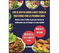 LIVRE DE RECETTES RÉGIME À HAUTE TENEUR EN TRIGLYCÉRIDES POUR LES PERSONNES ÂGÉES: Recettes saines et faibles en gras pour favoriser un vieillissement sain, de l'énergie et un cœur équilibré