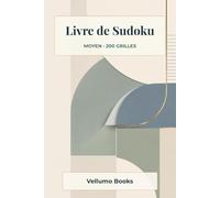 Livre de Sudoku: 200 grilles de Sudoku de niveau moyen au format 6 x 9 pouces