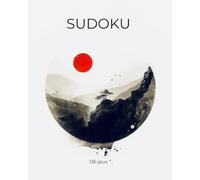 Livre de Sudoku Japonais Minimaliste pour Adultes: 136 Grilles Classiques | Format 20x25 cm | Design Japonais Élégant | Détente, Logique & Sérénité | Avec Solutions