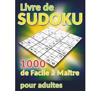Livre de Sudoku pour adultes: 1000 grilles de Sudoku classiques | Grilles 9x9, du niveau facile au niveau maître | 5 niveaux de difficulté équilibrés ... cerveau | Solutions incluses | 21,6 x 27,9 cm