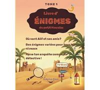 Livre d'énigmes du petit Mouslim (Tome 1 : Les énigmes du petit Mouslim avec Alif et ses amis)