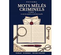 Livre d'Enquête Adulte : Grilles Criminelles - 50 Mots Mêlés, 50 Coupables: Le Nom du Coupable est Caché dans la Grille | Très Gros Caractères, 10 ... Solutions Détaillées (Mots Mêlés Criminels)
