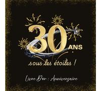 Livre D'or: 30 ANS sous les étoiles
