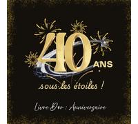 Livre D'or: 40 ANS sous les étoiles
