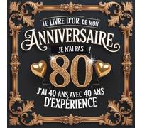 Livre d'or Anniversaire 80 ans: Cadeau humour femme homme | 100 pages à personnaliser félicitations et photos