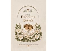 Livre d'Or de Baptême pour Jumeaux: Album Souvenir Illustré avec Photos, Messages, Bénédictions, Lettres et Vœux des Invités