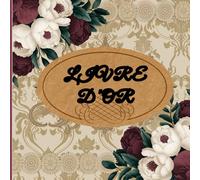 Livre D'or de Mariage: un Livre Elégant au Format Carré de 100 Pages avec un Design Floral pour Immortaliser vos Mariages, Noces et Anniversaire de Mariage