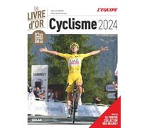 Livre d'or du cyclisme 2024: Avec un poster collector des 50 ans !