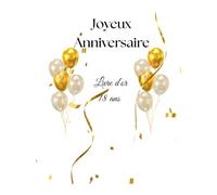livre d'or joyeux anniversaire: joyeux anniversaire 18 ans