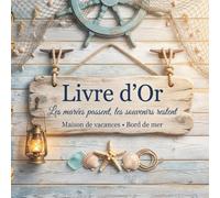 Livre d'Or - Les marées passent, les souvenirs restent: Livre d'Or pour Maison de Vacances Bord de Mer, Gîte Côtier, Location Saisonnière | Carnet de ... des Voyageurs | 100 Pages | Format Carré