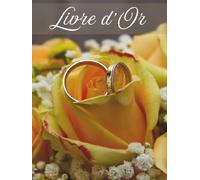 Livre d'Or Mariage: Jaune, COUVERTURE RIGIDE | Livre d'Or Fleuri, Jaune | Mariage Elégant & Chic à Personnaliser Avec Mots, Photos, Souvenirs Par les ... Personnalisables | Grand Format A4 Relié