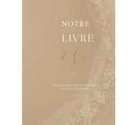 Livre d'Or Mariage: Un précieux souvenir à remplir de mots, d'émotions et de bonheur.