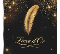 Livre d'Or: Noir et Doré | Mariage, Anniversaire, Fête, Pacs, Noces, EVG, EVJF, Retraite, Mutation, Vernissage, Inauguration, Exposition, Gîte, ... avec Messages, Témoignages, Photos