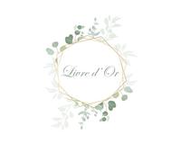 Livre d'Or: Thème champêtre | Anniversaire, Mariage, Baptême, PACS, EVJF, Noces, Hôtel, Restaurant, Gîte, Hôtel, Départ à la retraite | Format portrait | 100 pages vierges |