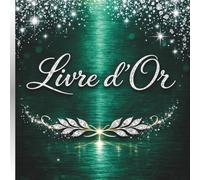 Livre D'or Vert Sapin: Mariage, Anniversaire, Retraite Mutation, EVG, EVJF, Vernissage, Exposition d'art, Gîte Maison d'hôte, Gala Inauguration Baby ... clients - Strass Paillettes chic et élégant