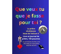 Livre et journal de prière, avec les 150 psaumes, de poche: Les promesses de Dieu sont éternelles et irrévocables (Nostra Aetate, Vatican II), que ... je fasse pour toi ? (Marc 10:51, Luc 18:41)