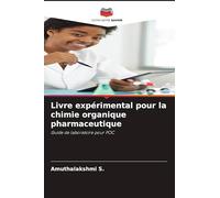Livre expérimental pour la chimie organique pharmaceutique: Guide de laboratoire pour POC