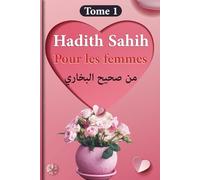 livre hadith sahih: pour les femmes | hadiths authentiques | tiré du Sahih al-Bukhari | islam en français | traduit de l'arabe