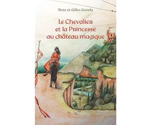 Livre - Le chevalier et la Princesse au Château magique