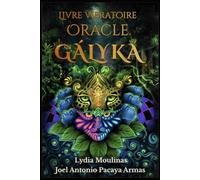 Livre Vibratoire Oracle Gályka: Connexion à la Source Sacrée