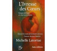 L'ivresse des Cœurs: Poèmes d’Amour et Murmures Intimes
