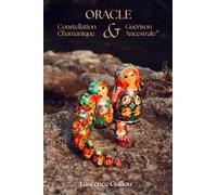 Livret Oracle des Constellations Chamaniques: Créez votre propre constellation chamanique