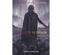 Livro 1: O Portador do Silêncio (As Crónicas de Nix Umbra)