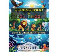 Livro de Atividades Animais Aprendendo e Colorindo com Jogos de Matemática e Lógica para Crianças