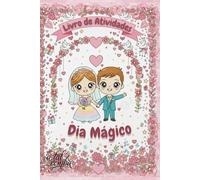 Livro de Atividades: Dia Mágico ( O Nosso Casamento )
