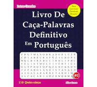 Livro De Caça-palavras Definitivo Em Português: #2: (PORTUGUESE EDITION): 110 Quebra-cabeças Divertidos Para Mantê-lo Entretido