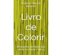 Livro de Colorir: 28 desenhos de Flores para aliviar o estresse + extras