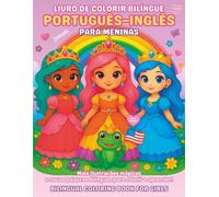 Livro de Colorir Bilíngue Português-Inglês para Meninas de 4 a 9 Anos | Aprenda Vocabulário em Português e em Inglês com Fadas, Melhores Amigas, Anjos e Muito Mais