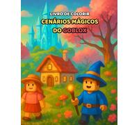 Livro de Colorir - Cenários Mágicos do Goblox