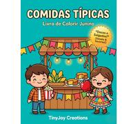 Livro de Colorir Comidas Típicas Brasileiras Juninas: A Feira de Sabores, Doces e a Cozinha Caipira (Coleção Festa Junina para Colorir (Temas e Cultura))