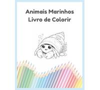 Livro de Colorir de Animais Marinhos: Um livro de colorir simples e divertido para crianças de 3 a 6 anos