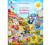 Livro de Colorir de Hábitos Saudáveis: Páginas divertidas para colorir sobre lavar as mãos, alimentação saudável, exercícios, sono e rotinas diárias para crianças de 4 a 6 anos
