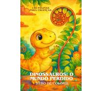 Livro de colorir - Dinossauros: O Mundo Perdido: 150 paginas