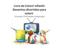 Livro de Colorir Infantil: Desenhos Divertidos para Colorir: Ilustrações Simples com Traços Grossos e Grandes Espaços | Atividades Criativas para Crianças de 3 a 8 Anos