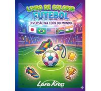 Livro de Colorir Infantil Futebol: Diversão na Copa do Mundo