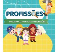 Livro de Colorir Infantil Profissões para Sonhar: Descubra diferentes profissões brincando - Atividades educativas para crianças de 3 a 6 anos