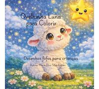 Livro de Colorir Luna para Crianças: Desenhos fofos e divertidos para pintar e relaxar