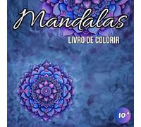 Livro de Colorir Mandalas: 50 Desenhos de Mandalas para Calma e Relaxamento