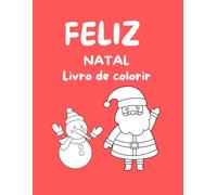 Livro de colorir - NATAL: Venha se divertir colorindo !